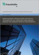 Modellbasierte Untersuchung von Politikinstrumenten zur Förderung erneuerbarer Energien und Energieeffizienz im Gebäudeb di Jan Steinbach edito da Fraunhofer Verlag