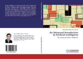 An Advanced Introduction to Artificial Intelligence di Seyyed Mohammad Reza Farshchi edito da LAP Lambert Academic Publishing