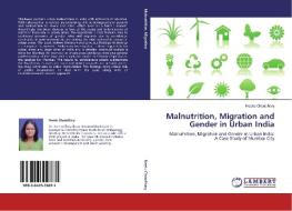 Malnutrition, Migration and Gender in Urban India di Neetu Choudhary edito da LAP Lambert Academic Publishing