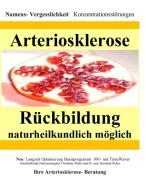 Arteriosklerose Rückbildung naturheilkundlich möglich di Bernhard Weber, Christiane Weber edito da Books on Demand