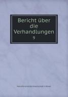 Bericht Uber Die Verhandlungen 9 di Naturforschende Gesellschaft in Basel edito da Book On Demand Ltd.