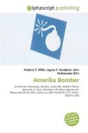 Amerika Bomber di #Miller,  Frederic P. Vandome,  Agnes F. Mcbrewster,  John edito da Vdm Publishing House