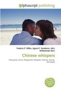 Chinese Whispers edito da Alphascript Publishing