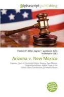 Arizona V. New Mexico edito da Alphascript Publishing