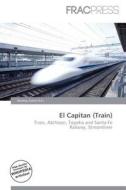 El Capitan (train) edito da Frac Press