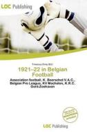 1921-22 In Belgian Football edito da Loc Publishing