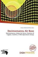 Decimomannu Air Base edito da Dign Press