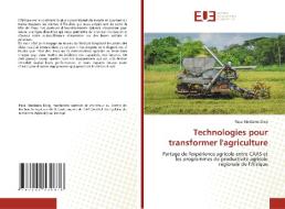 Technologies pour transformer l'agriculture di Papa Madiama Diop edito da Éditions universitaires européennes