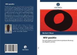HIV-positiv di Herbert Moyo edito da Verlag Unser Wissen
