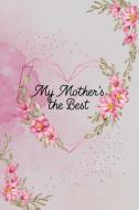 My Mother's the Best di Juanita Millikan edito da Century Books