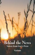 Behind the News di Various edito da Alpha Editions
