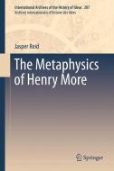 The Metaphysics of Henry More di Jasper Reid edito da Springer-Verlag GmbH