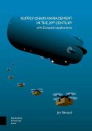Supply Chain Management In The 21st Century di Jan Renaud edito da Amsterdam University Press
