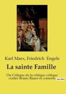 La sainte Famille di Friedrich Engels, Karl Marx edito da Culturea