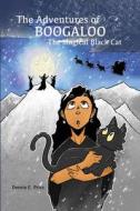 The Adventures of Boogaloo the Magical Black Cat di Donnie E. Price edito da DORRANCE PUB CO INC