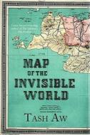 Map Of The Invisible World di Tash Aw edito da Harpercollins Publishers