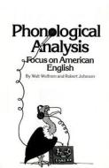 Phonological Analysis di Walt Wolfram, Robert Johnson edito da Pearson Education (us)
