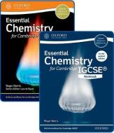 Essential Chemistry For Cambridge Igcse (r) Student Book And Workbook Pack di Roger Norris edito da Oxford University Press