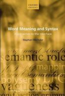Word Meaning and Syntax di Stephen (Professor of Linguistics Wechsler edito da Oxford University Press
