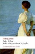Daisy Miller and An International Episode di Henry James edito da Oxford University Press