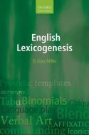 English Lexicogenesis di D. Gary Miller edito da OUP Oxford