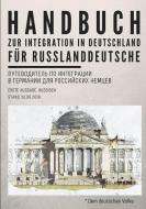 Handbuch zur Integration in Deutschland fur Russlanddeutsche di Andrey Shpak edito da Lulu.com