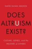 Does Altruism Exist? di David Sloan Wilson edito da Yale University Press