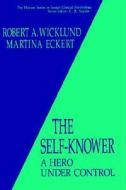 The Self-Knower di Martina Eckert, R. A. Wicklund edito da Springer US