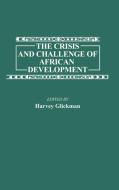 The Crisis and Challenge of African Development di Harvey Glickman edito da Greenwood Press