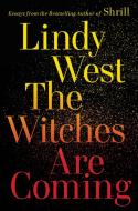 The Witches Are Coming di Lindy West edito da Melville House Ltd.