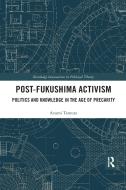 Post-fukushima Activism di Azumi Tamura edito da Taylor & Francis Ltd