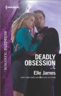 Deadly Obsession di Elle James edito da Harlequin