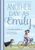 Another Day as Emily di Eileen Spinelli edito da Alfred A. Knopf Books for Young Readers
