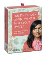 Questions I Ask When I Want To Talk About Myself di Mindy Kaling edito da Random House USA Inc