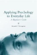 Applying Psychology to Everyday Life di Kenneth T. Strongman edito da Wiley-Blackwell