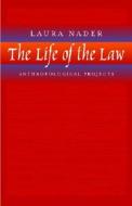 Life of the Law: Anthropological Projects di Laura Nader edito da University of California Press