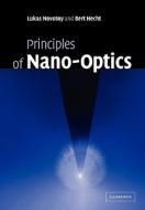 Principles of Nano-optics di Lukas Novotny, Bert Hecht edito da Cambridge University Press