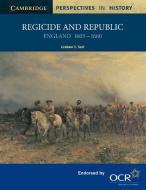 Regicide and Republic di Graham E. (Manchester Grammar School) Seel edito da Cambridge University Press