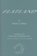 Flatland: An Edition with Notes and Commentary di Edwin A. Abbott, William F. Lindgren, Thomas F. Banchoff edito da CAMBRIDGE