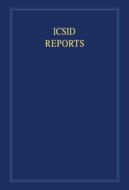 ICSID Reports: Volume 6 di James Crawford edito da Cambridge University Press