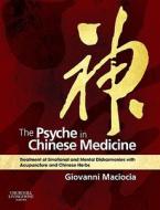 The Psyche in Chinese Medicine di Giovanni Maciocia edito da Elsevier LTD, Oxford