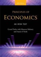 Principles of Economics di Gerard Turley, Maureen Maloney, Francis O'Toole edito da Gill