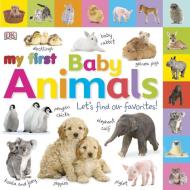 Tabbed Board Books: My First Baby Animals: Let's Find Our Favorites! di DK Publishing edito da DK Publishing (Dorling Kindersley)