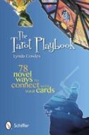 The Tarot Playbook di Lynda Cowles edito da Schiffer Publishing Ltd