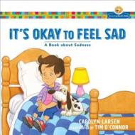It's Okay to Feel Sad di Carolyn Larsen edito da Baker Publishing Group