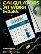 Calculators at Work in Sales di Susan Brendel edito da Walch Education