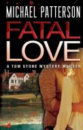 Fatal Love di Michael Patterson edito da CRESCENT BOOKS PUB