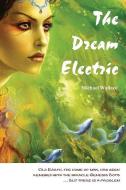 The Dream Electric di Michael Wallace edito da qrc australia