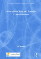 International Law And Business di Bart Wernaart edito da Taylor & Francis Ltd