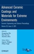 Advanced Ceramic Coatings and Materials for Extreme Environments di Dongming Zhu edito da John Wiley & Sons